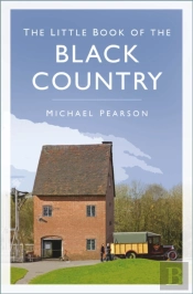 The Little Book Of The Black Country