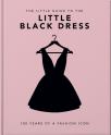 The Little Book Of The Little Black Dress