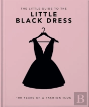 The Little Book Of The Little Black Dress
