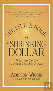 The Little Book Of The Shrinking Dollar