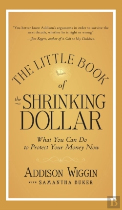 Bertrand.pt - The Little Book Of The Shrinking Dollar