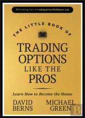 The Little Book Of Trading Options Like The Pros
