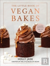 The Little Book Of Vegan Bakes