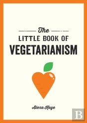 The Little Book Of Vegetarianism