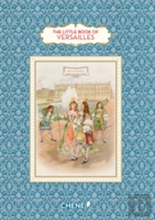 The Little Book Of Versailles