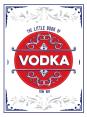 The Little Book Of Vodka