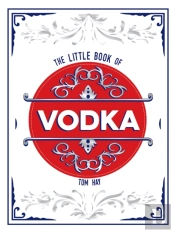The Little Book Of Vodka