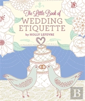 The Little Book Of Wedding Etiquette