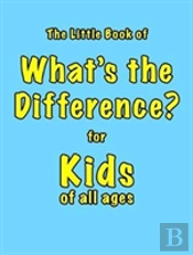 The Little Book Of What'S The Difference