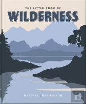 The Little Book Of Wilderness