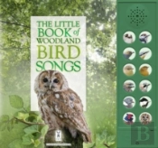 The Little Book Of Woodland Bird Songs