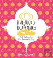 The Little Book Of Yoga Practices