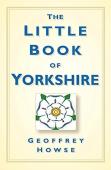 The Little Book Of Yorkshire