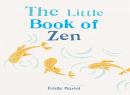 The Little Book Of Zen