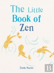 The Little Book Of Zen