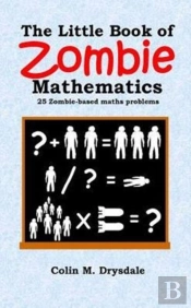 The Little Book Of Zombie Mathematics