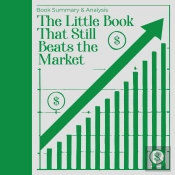 The Little Book That Still Beats The Market: Book Summary & Analysis