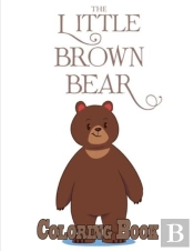The Little Brown Bear Coloring Book
