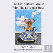 The Little Brown Mouse With The Lavender Bow