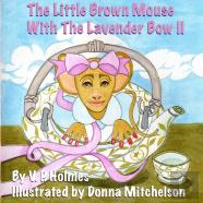 The Little Brown Mouse With The Lavender Bow Ii