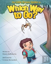The Little Brown Spider In Which Way To Go?