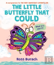 The Little Butterfly That Could (A Very Impatient Caterpillar Book)