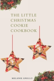 The Little Christmas Cookie Cookbook