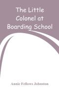 The Little Colonel At Boarding-School