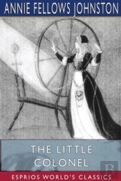 The Little Colonel  Esprios Classics