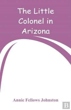 Bertrand.pt - The Little Colonel In Arizona
