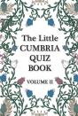 The Little Cumbria Quiz Book - Volume 2