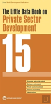 The Little Data Book On Private Sector Development 2015