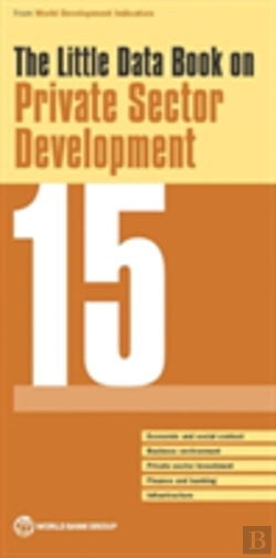 Bertrand.pt - The Little Data Book On Private Sector Development 2015