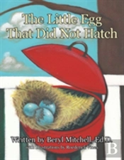 The Little Egg That Did Not Hatch
