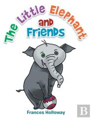 The Little Elephant And Friends