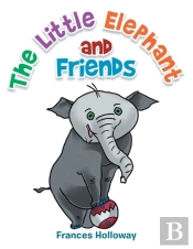 The Little Elephant And Friends