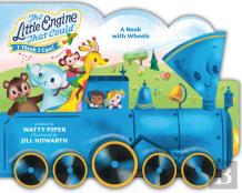 The Little Engine That Could: A Book With Wheels