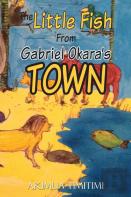 The Little Fish From Gabriel Okara'S Town