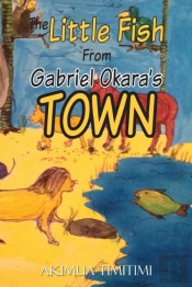 The Little Fish From Gabriel Okara'S Town