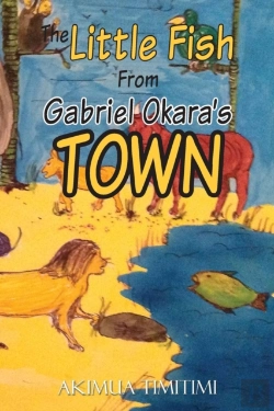 Bertrand.pt - The Little Fish From Gabriel Okara'S Town