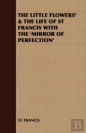 The Little Flowers' & The Life Of St Fra