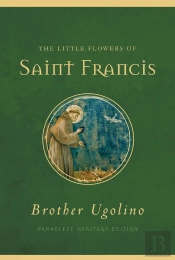 The Little Flowers Of Saint Francis