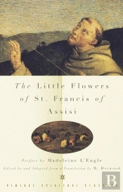 The Little Flowers Of St. Francis Of Assisi