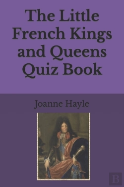 Bertrand.pt - The Little French Kings And Queens Quiz Book