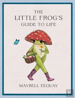 Bertrand.pt - The Little Frog'S Guide To Life