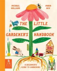 The Little Gardener'S Handbook