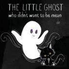 The Little Ghost Who Didn'T Want To Be Mean