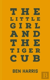 The Little Girl And The Tiger Cub