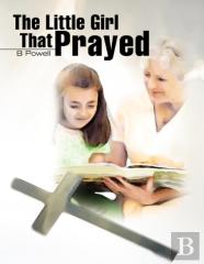 The Little Girl That Prayed