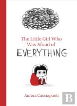 The Little Girl Who Was Afraid Of Everything